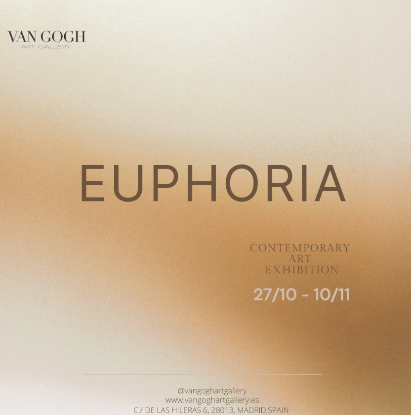 Euphoria contemporary art exhibition announcement by Van Gogh Art Gallery, Madrid